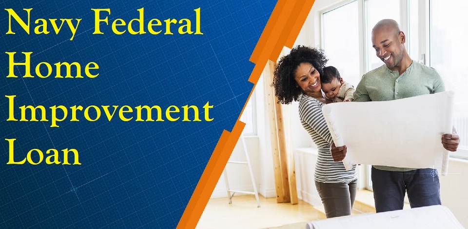 Navy Federal Home Improvement Loan